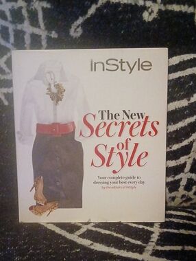 In Style The New Secrets of Style 2009 Your Complete Guide To Dressing Your Best